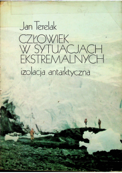 Człowiek w sytuacjach ekstremalnych izolacja antarktycznaa