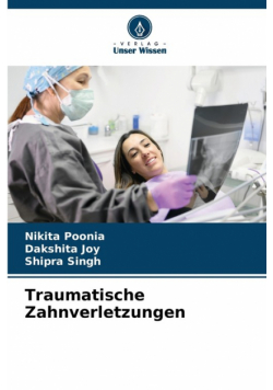 Traumatische Zahnverletzungen