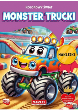 Monster Trucki. Kolorowy świat. Kolorowanka z naklejkami