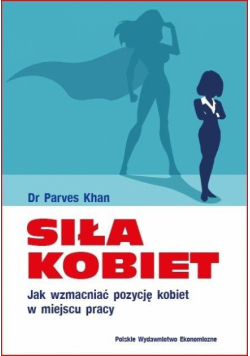 Siła kobiet. Jak wzmacniać pozycję kobiet...