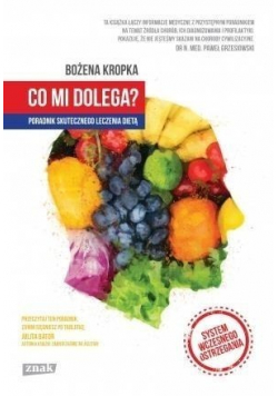Co mi dolega Poradnik skutecznego leczenia dietą