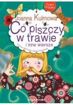 Co piszczy w trawie i inne wiersze