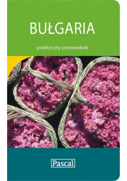 Bułgaria: praktyczny przewodnik