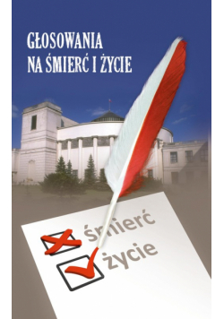 Głosowania na śmierć i życie