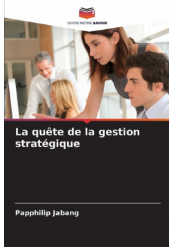 La quête de la gestion stratégique