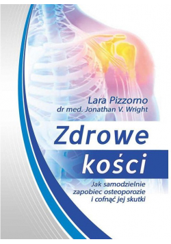 Zdrowe kości jak samodzielnie zapobiec osteoporozie