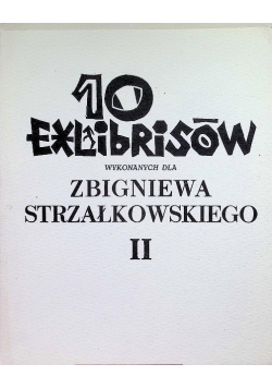 10 Exlibrisów Dla Zbigniewa Strzałkowskiego