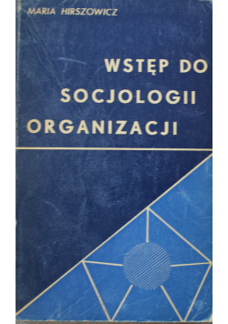 Wstęp do socjologii organizacyjnej