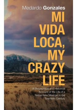 Mi Vida Loca, My Crazy Life