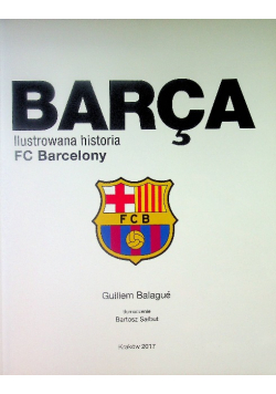 Barca Ilustrowana historia FC Barcelony