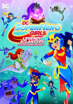 DC Super Hero Girls. Legendy Atlantydy DVD