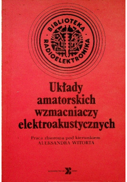 Układy amatorskie wzmacniaczy elektroakustycznych