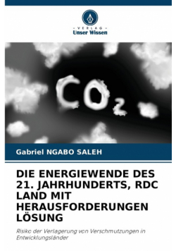 Die Energiewende Des 21. Jahrhunderts, Rdc Land Mit Herausforderungen Lösung