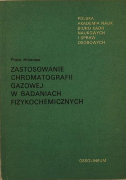 Zastosowanie chromatografii gazowej w badaniach fizykochemicznych