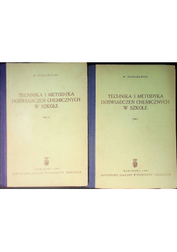 Technika i metodyka doświadczeń chemicznych w szkole Tom I i II