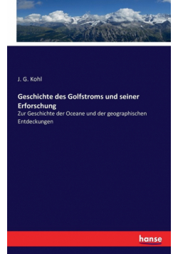 Geschichte des Golfstroms und seiner Erforschung