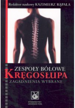 Zespoły bólowe kręgosłupa. Zagadnienia wybrane