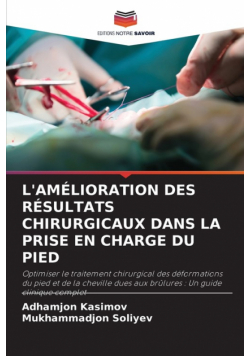 L'amélioration Des Résultats Chirurgicaux Dans La Prise En Charge Du Pied