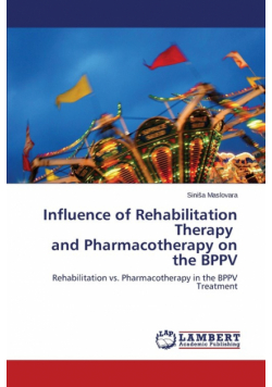 Influence of Rehabilitation Therapy and Pharmacotherapy on the Bppv