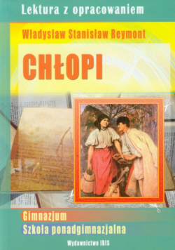 Chłopi: lektura z opracowaniem Władysław Stanisław Reymont