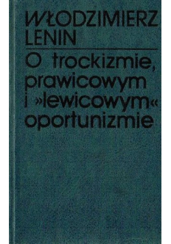 O trockizmie prawicowym i lewicowym oportunizmie