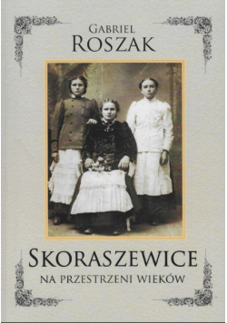 Skoraszewice na przestrzeni wieków