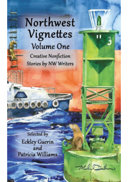 Northwest Vignettes Volume One