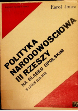 Polityka narodowościowa III Rzeszy na Śląsku Opolskim