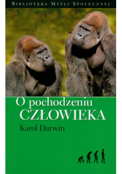 Darwin Karol - O pochodzeniu człowieka