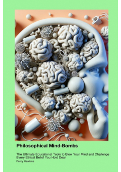 Philosophical Mind-Bombs