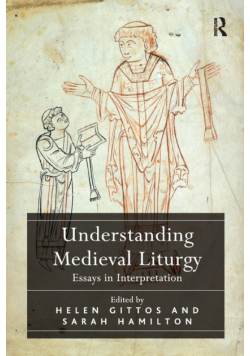 Understanding Medieval Liturgy
