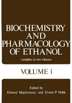 Biochemistry and Pharmacology of Ethanol