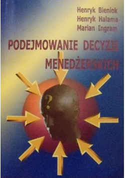 Podejmowanie decyzji menadżerskich