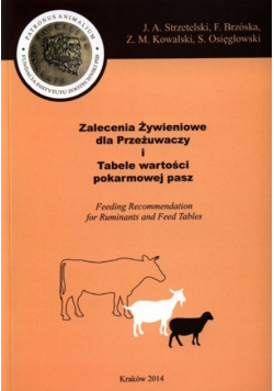 Zalecenia żywieniowe dla przeżuwaczy i tabele wartości pokarmowej pasz