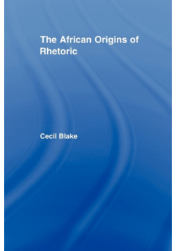 The African Origins of Rhetoric