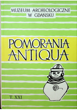 Pomorania antiqua Tom XXI