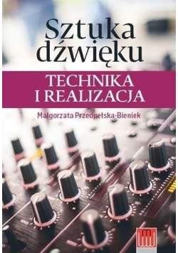 Sztuka dźwięku Technika i realizacja