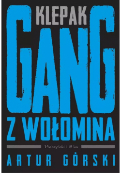 Klepak. Gang z Wołomina DL