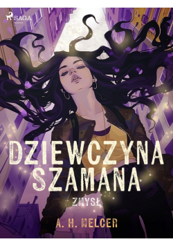 Dziewczyna Szamana. Zmysł (#1)