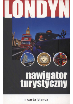 Londyn : Nawigator turystyczny