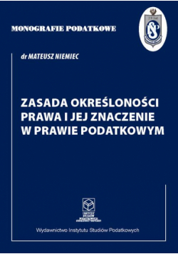 Zasada określoności prawa i jej znaczenie w prawie podatkowym