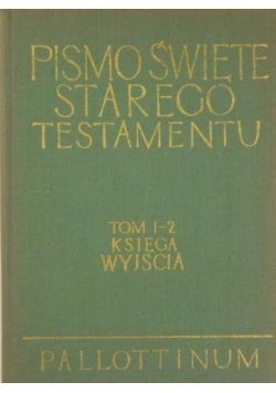 Pismo Święte Starego Testamentu Tom I-2 Księga Wyjścia