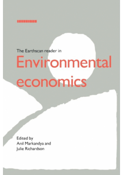 The Earthscan Reader in Environmental Economics
