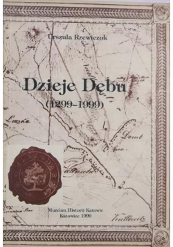 Dzieje Dębu 1299 - 1999