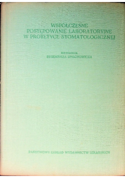Współczesne postępowanie laboratoryjne w protetyce stomatologicznej