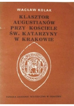 Klasztor Augustianów przy kościele św Katarzyny w Krakowie
