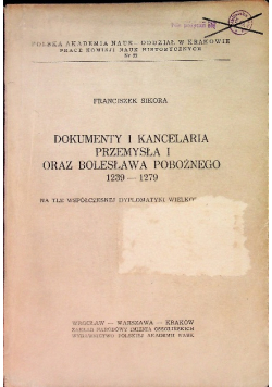 Dokumenty i kancelaria Przemysła I oraz Bolesława Pobożnego