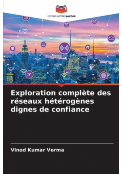 Exploration complète des réseaux hétérogènes dignes de confiance