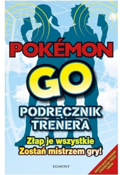 Pokemon Go Podręcznik trenera