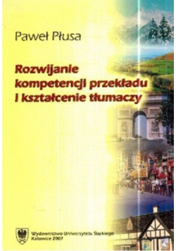 Rozwijanie Kompetencji Przekładu I Kształcenie Tłumaczy